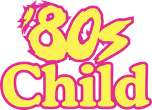 Load image into Gallery viewer, 80’s Child